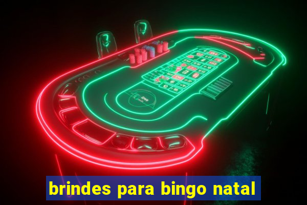 brindes para bingo natal